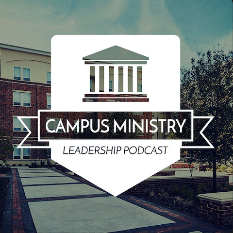Campus Ministry Leadership podcast