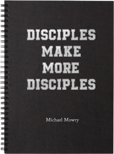 Disciples Make More Disciples