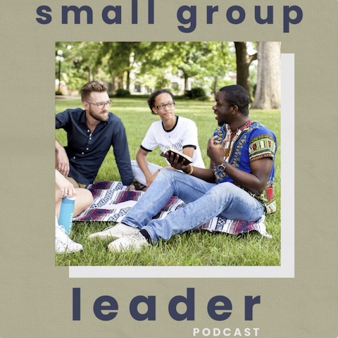 Small Group Leader podcast